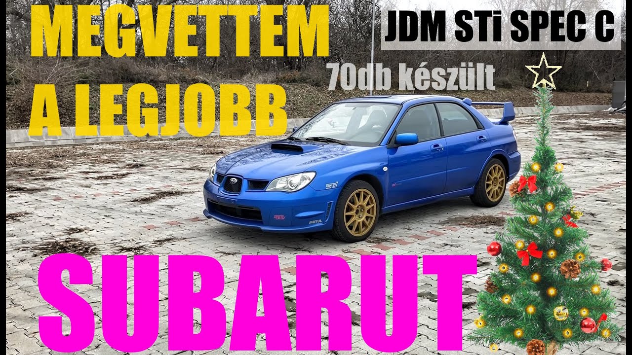 Megvettem a legjobb Subarut karácsonyra. Mindössze 70db készült belőle.