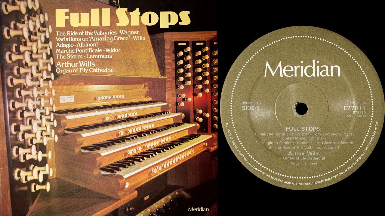 Full Stops - Arthur Wills in Ely Cathedral plays Widor, Albinoni, Wagner, Wills, Lemmens (vinyl)
