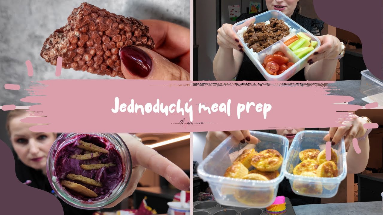 🍽️ Jednoduchý meal prep bez stresu | Sladké i slané svačiny + oběd