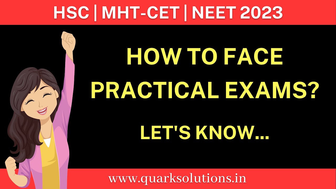How to Face Practical Exams? | QuarkSolutions | HSC 2023 | MHT-CET 2023 | NEET