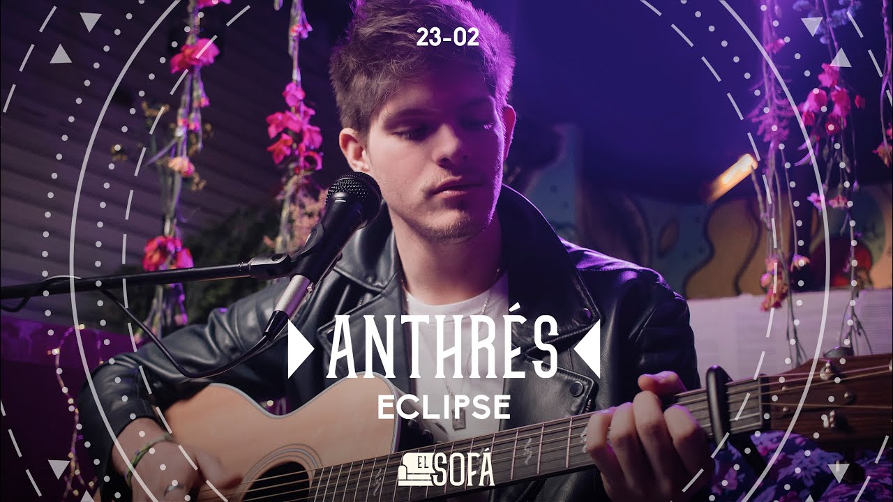 Anthrés - Eclipse (En vivo desde El Sofá de Momotus)