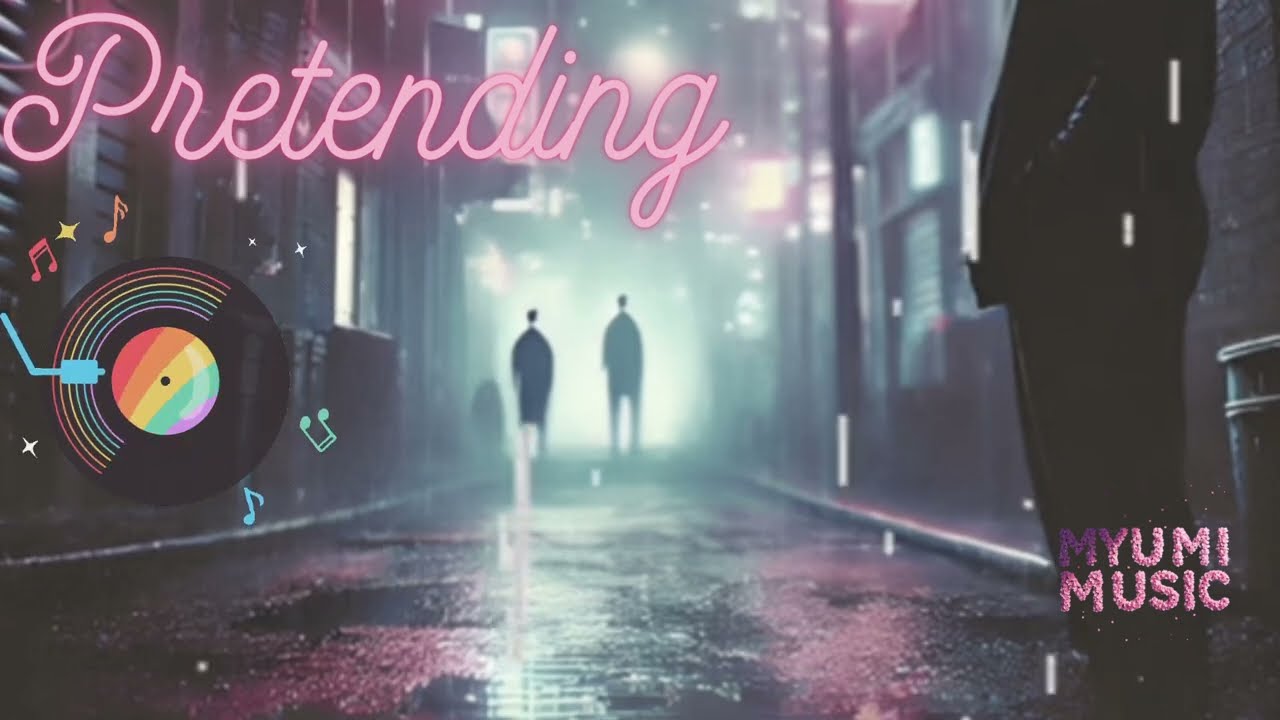 Myumi - Pretending
