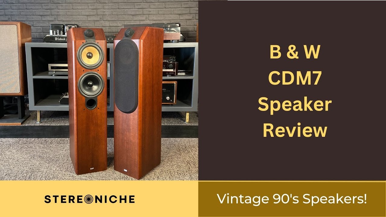B&W CDM7 Vintage speaker discussion and review