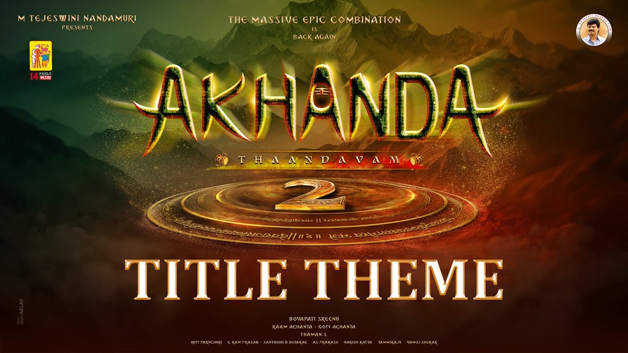 #Akhanda2 - Thaandavam  🔱 Title Theme | Balakrishna | Boyapati Srinu | Raam Achanta | Gopi Achanta