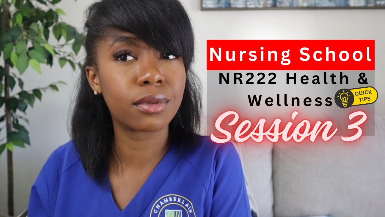 Tips to Ace NR222 Health & Wellness | Chamberlain University vlog