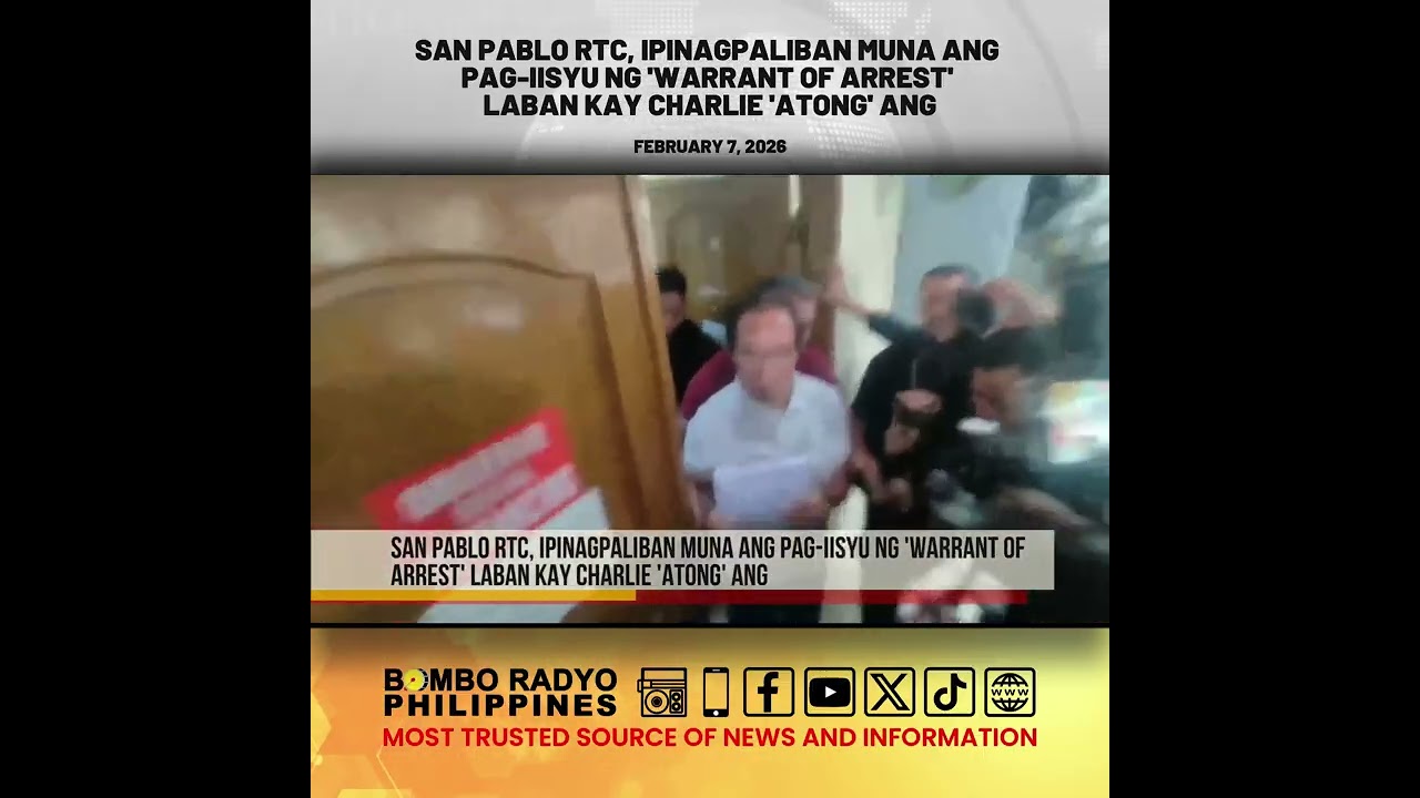 San Pablo RTC, ipinagpaliban muna ang pag-iisyu ng “warrant of arrest” laban kay Charlie “Atong” Ang