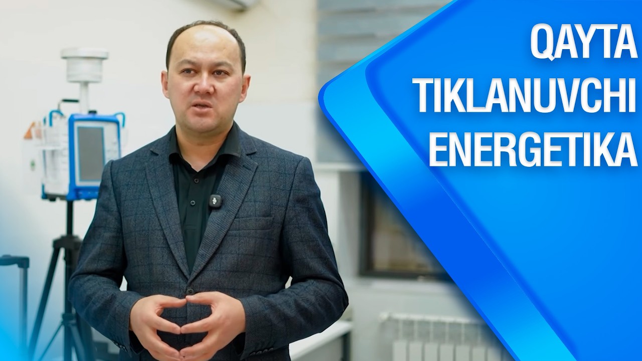 Qayta tiklanuvchi energetika | Farovonlik sari (25.02.2026)