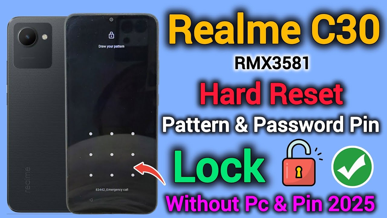 Realme C30 (RMX3581) || Hard Reset || Pattern Password Pin || Lock Unlock || Without Pc/Pin || 2025.
