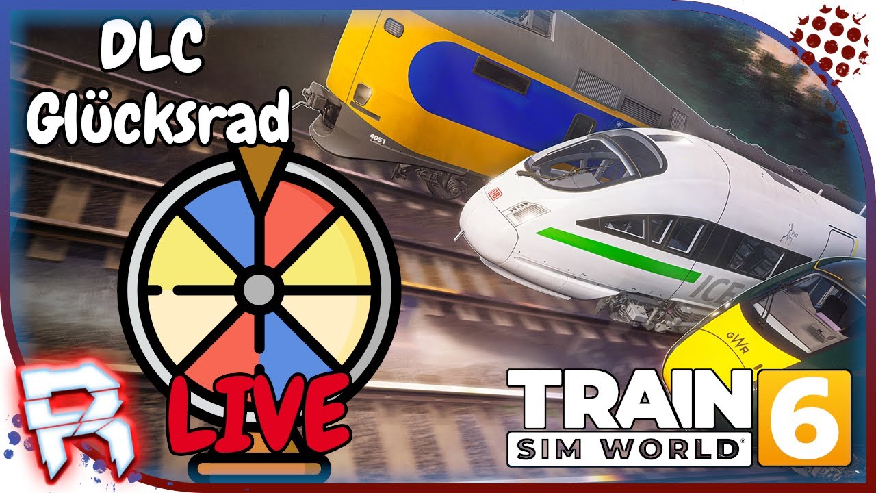 TSW 6 🚂 | DLC GLÜCKSRAD | SUPERCHAT WUNSCH #170 | LIVE | (German/Deutsch) | Train Sim World 6