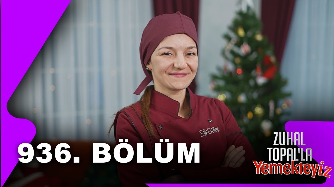 Zuhal Topal'la Yemekteyiz 936. Bölüm | 22.12.2025 @Yemekteyiz