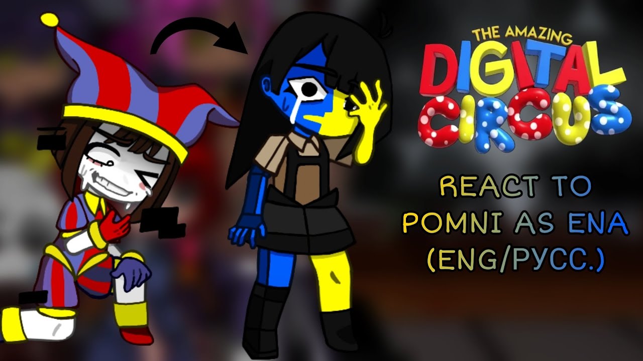 The amazing Digital circus react to Pomni as Ena 1/1
