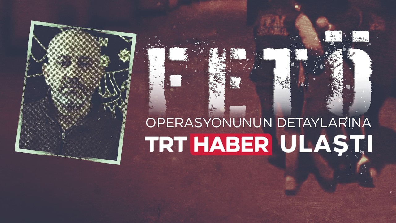 Firari FETÖ'cünün 10 yıllık kaçışı bitti
