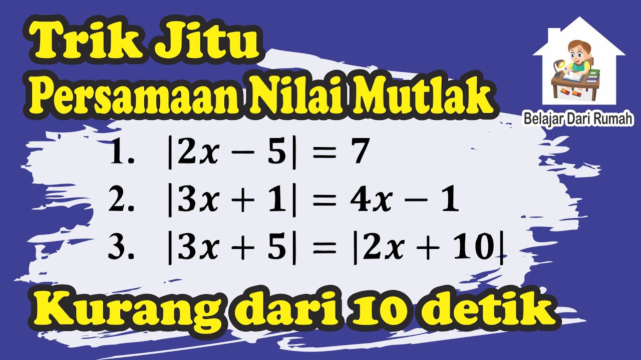 TRIK JITU Persamaan Nilai Mutlak Matematika Wajib Kelas X