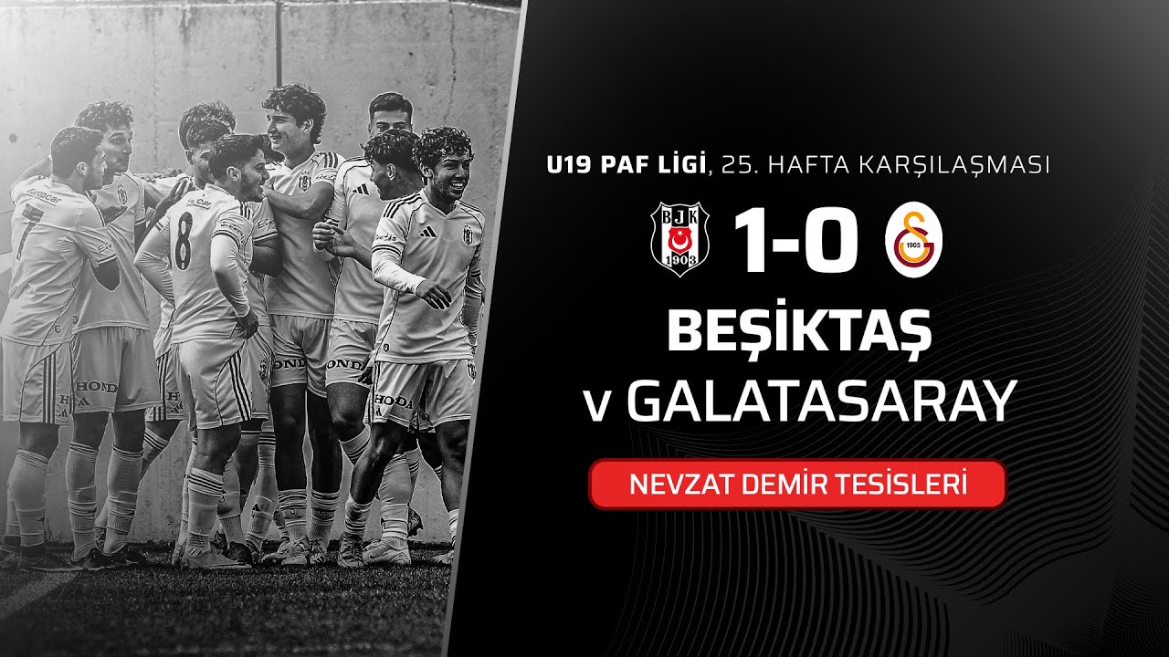 Beşiktaş - Galatasaray | U19 Paf Ligi 25. Hafta