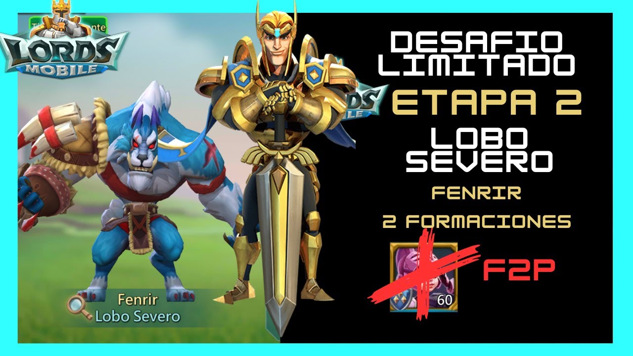 🔥💥 DESAFÍO LIMITADO SED DE SANGRE LOBO SEVERO / FENRIR ETAPA 2 - LORDS MOBILE ES