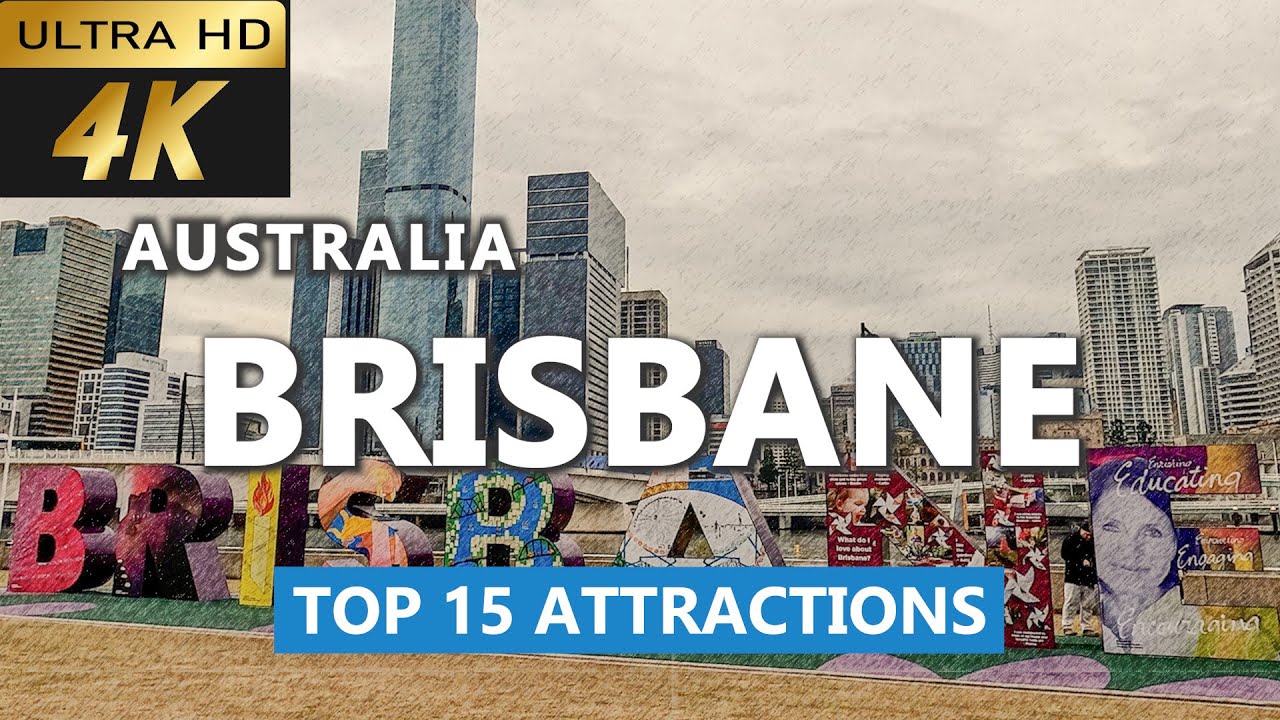 [4k] Brisbane Top 15 Attractions |  Brisbane Australia Top Attractions | Brisbane Attractions