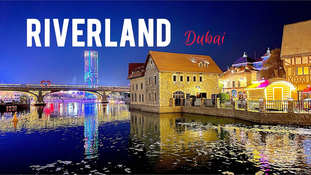 Riverland Dubai - A European Village tour in 4k | Dubai Parks and Resort full information |
