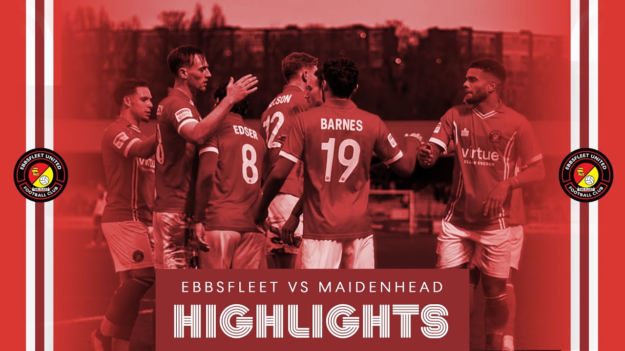 HIGHLIGHTS | Ebbsfleet United Vs Maidenhead United