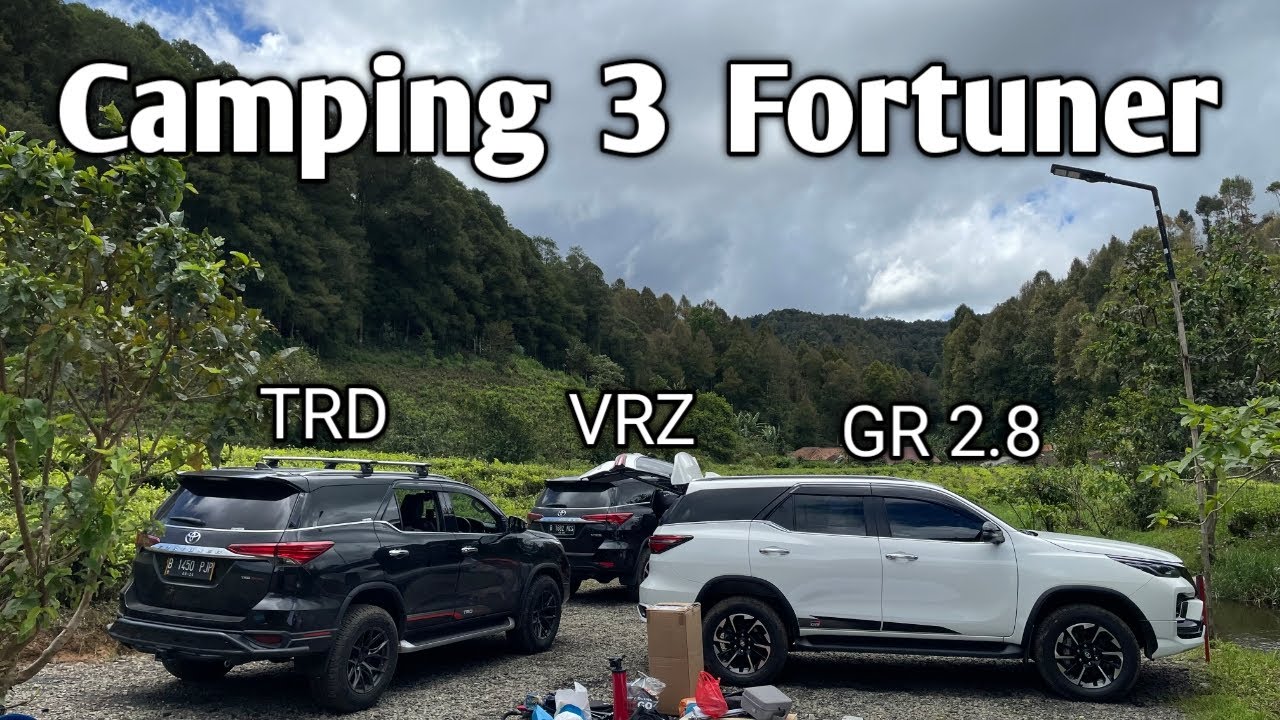 Short Trip Konvoi 3 Fortuner & Camping Di Lembah | Fortuner VRZ, TRD, GR 2.8