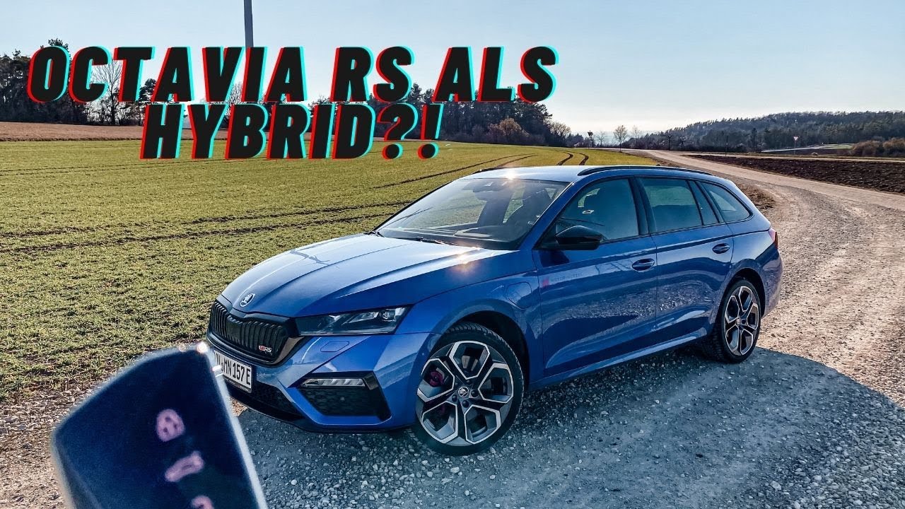 Skoda Octavia RS iV (245PS) / Hybrid oder Verbrenner?