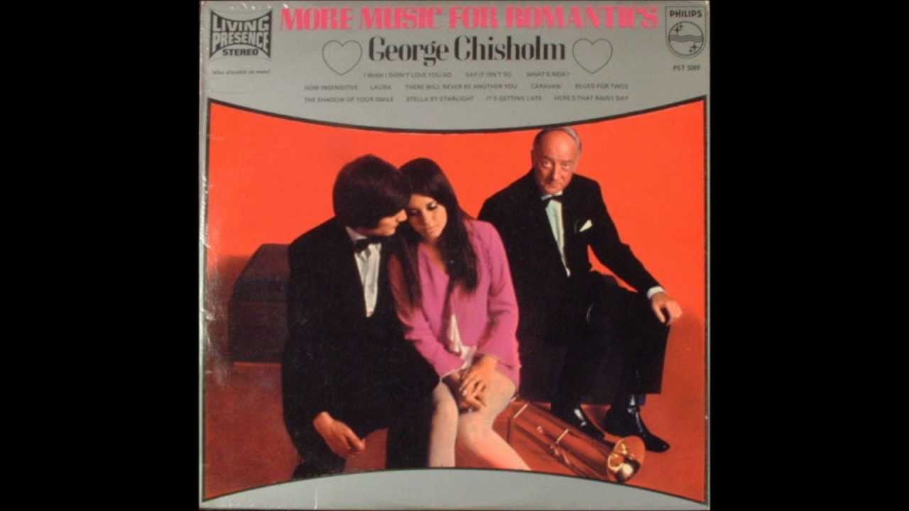 George Chisholm Trombone Say it is'nt So from More Music For Romantics LP 1968