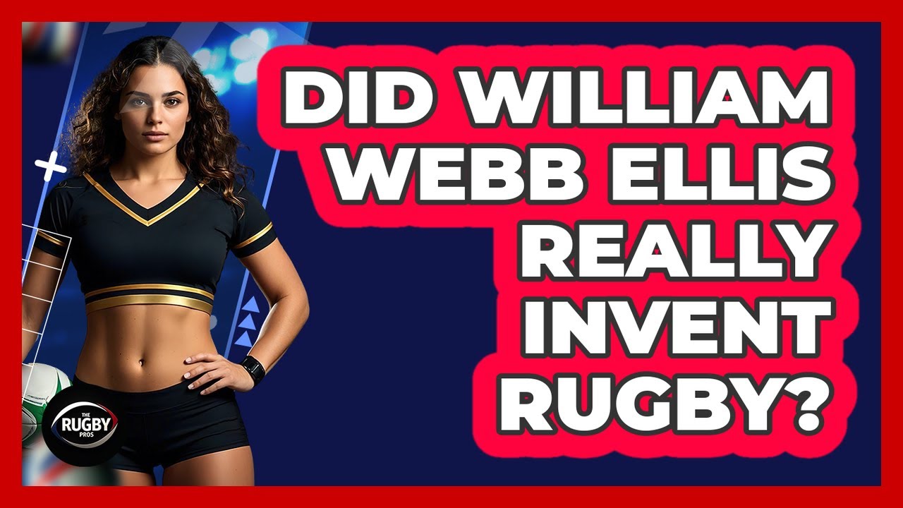 Did William Webb Ellis Really Invent Rugby? - The Rugby Pros