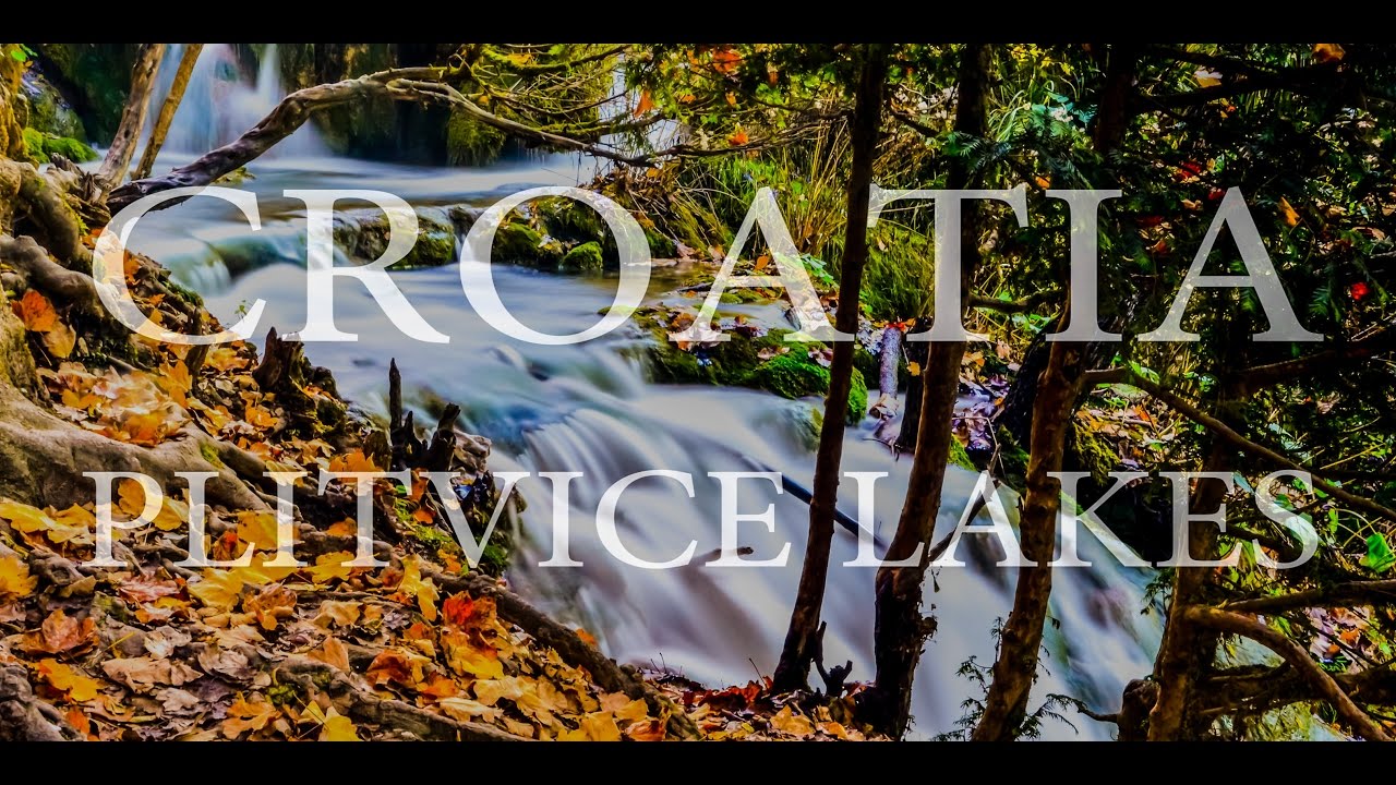 Croatia  -  Plitvice Lakes - Land of the falling lakes