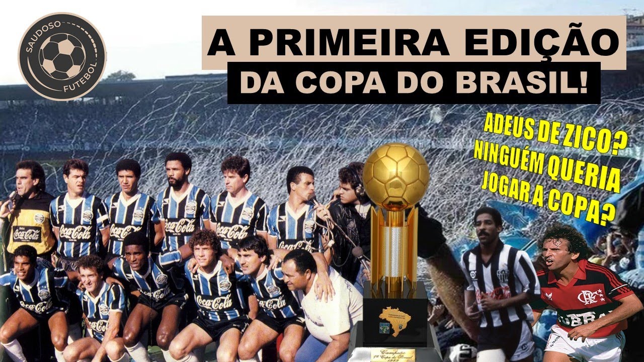 A PRIMEIRA EDIÇÃO DA COPA DO BRASIL!