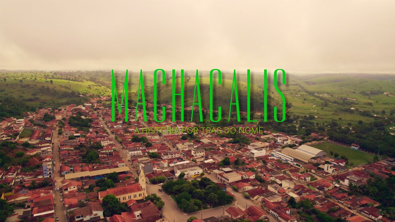 MACHACALIS A HISTORIA POR TRÁS DO NOME