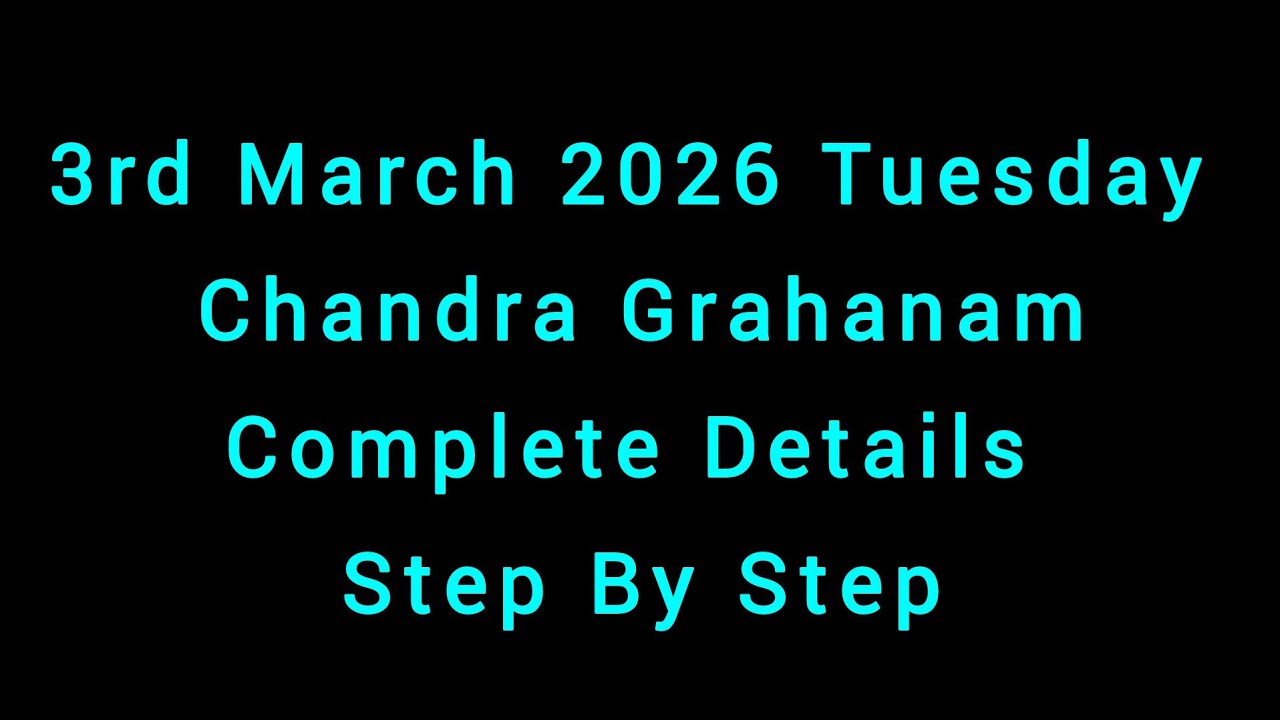 Chandra Grahanam 03 March 2026, Tuesday Complete Details 