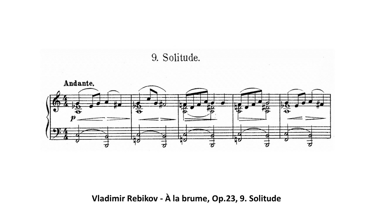 Vladimir Rebikov - À la brume, Op.23, 9. Solitude