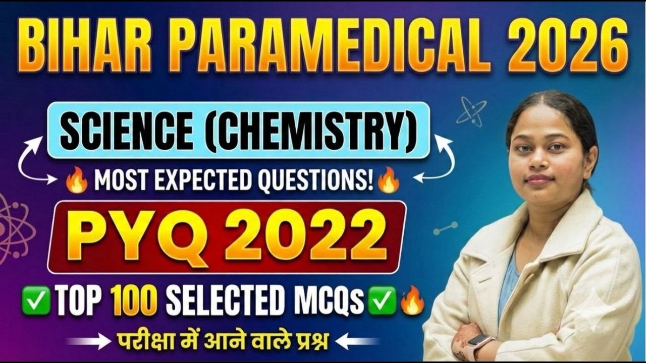 Bihar Paramedical 2026 Chemistry Preparation 2026 | 2022 PYQ Based 100 Most Expected Questions |
