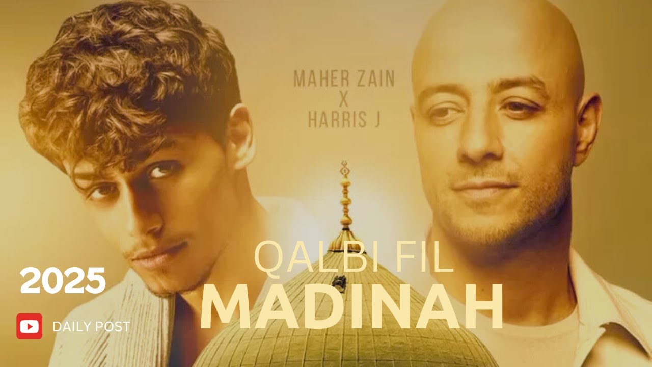Maher Zain & Harris J - Qalbi Fil Madinah  Official