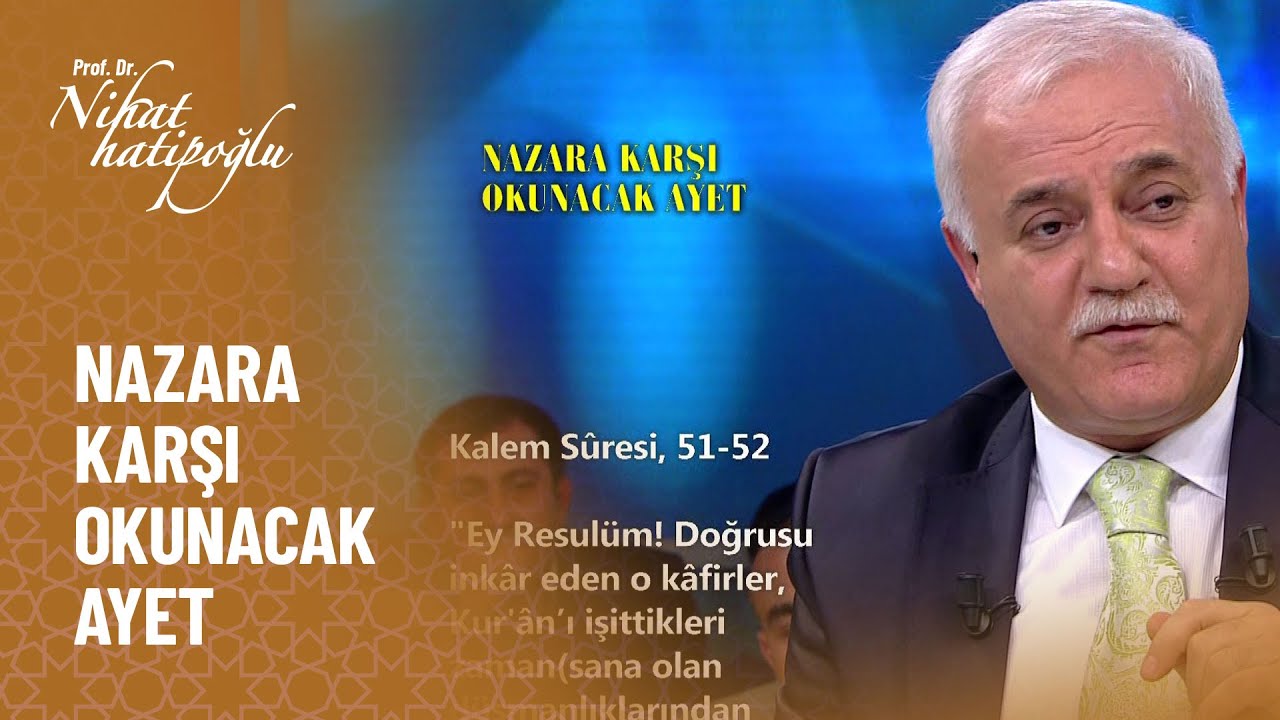 Nazara karşı okunacak ayet - Nihat Hatipoğlu ile Dosta Doğru 31. Bölüm