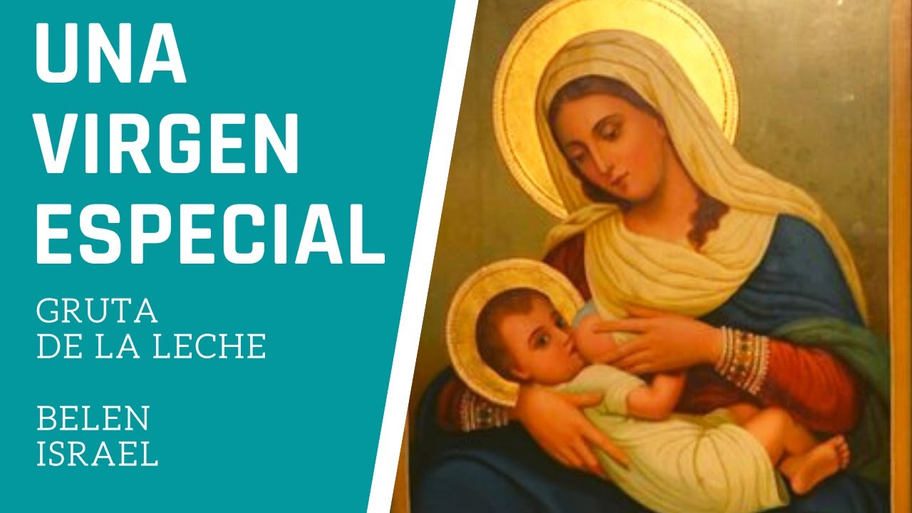VIRGEN DE LA GRUTA DE LA LECHE / AYUDA A LOS QUE DESEAN QUEDAR EMBARAZADAS