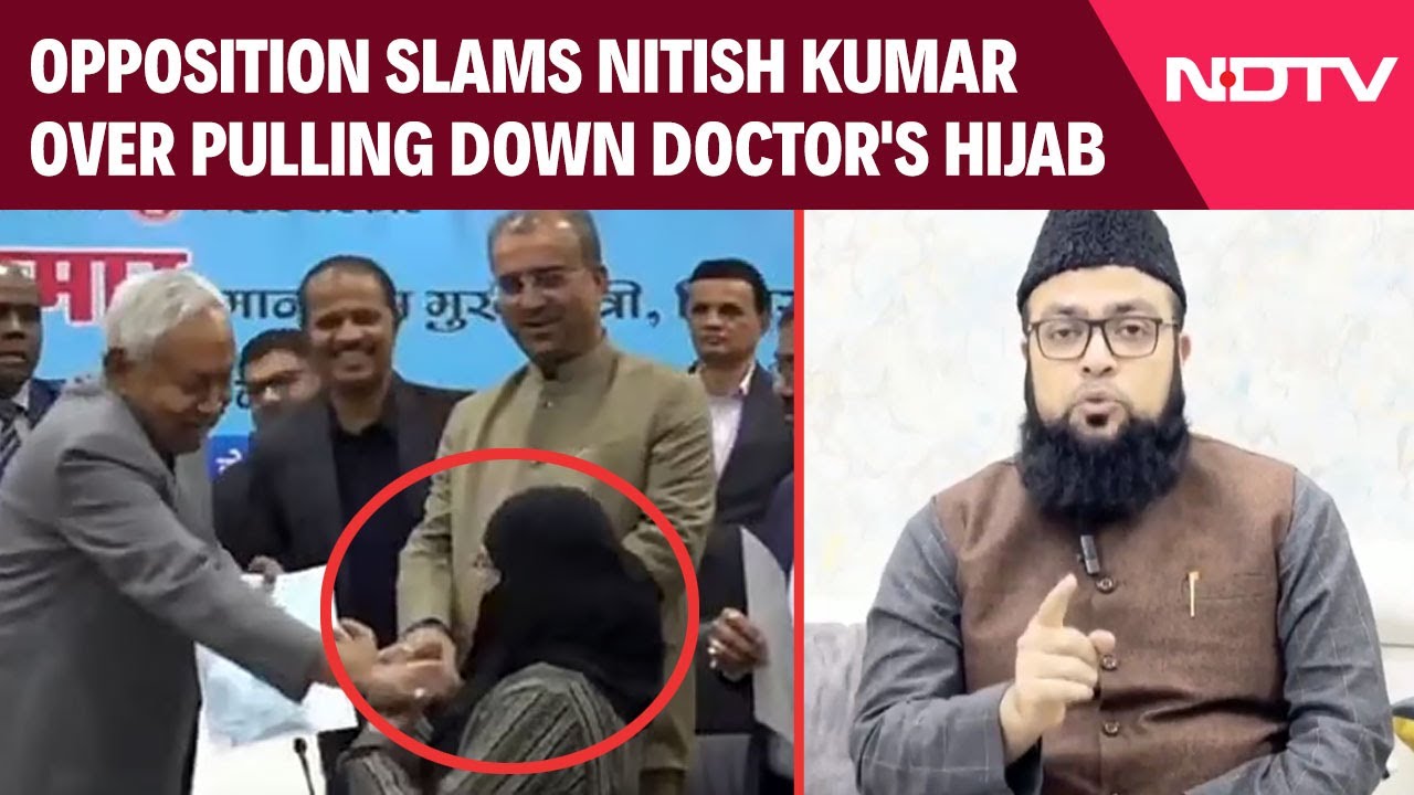 Nitish Kumar News | Nitish Kumar Pulls Down Doctor's Hijab, Opposition Questions Mental State