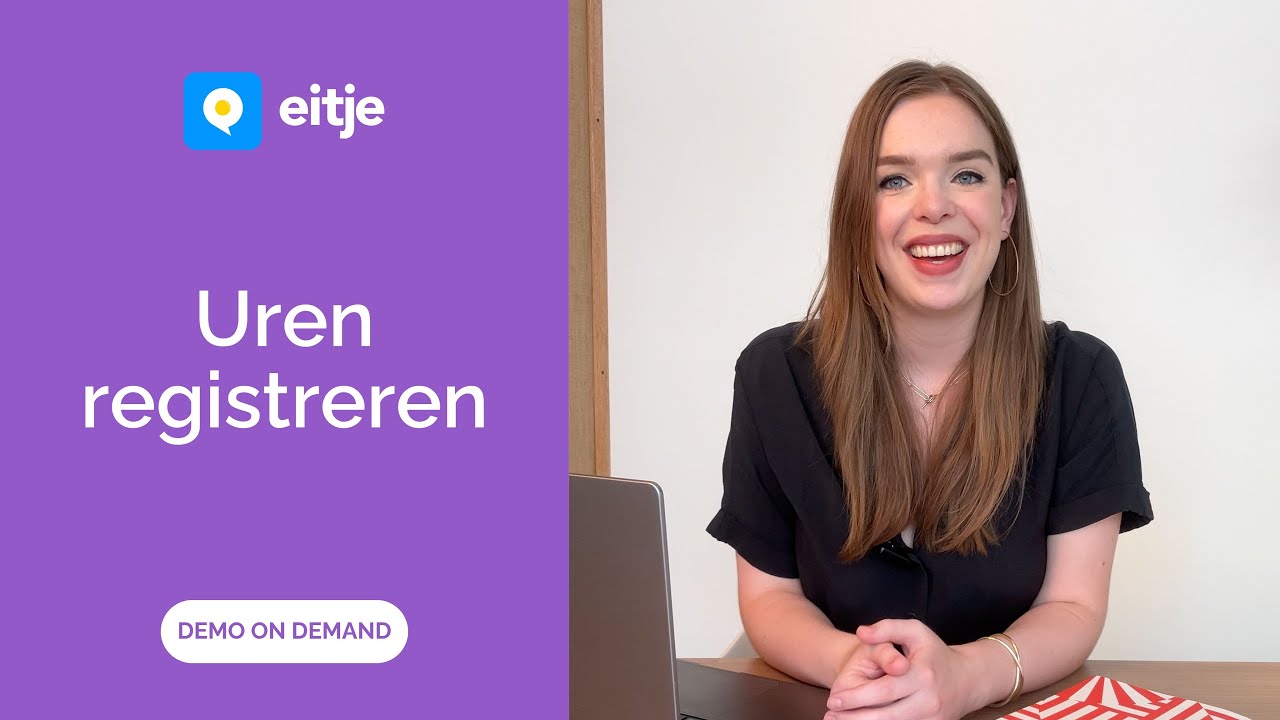 Eenvoudige urenregistratie en extra tools in Eitje! | Ontdek de kern #3