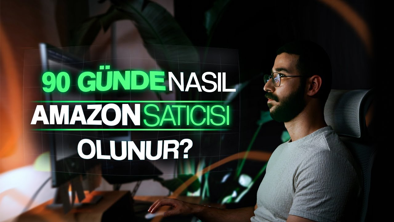 90 Günde Nasıl Amazon Satıcısı Olunur?(Adım Adım)