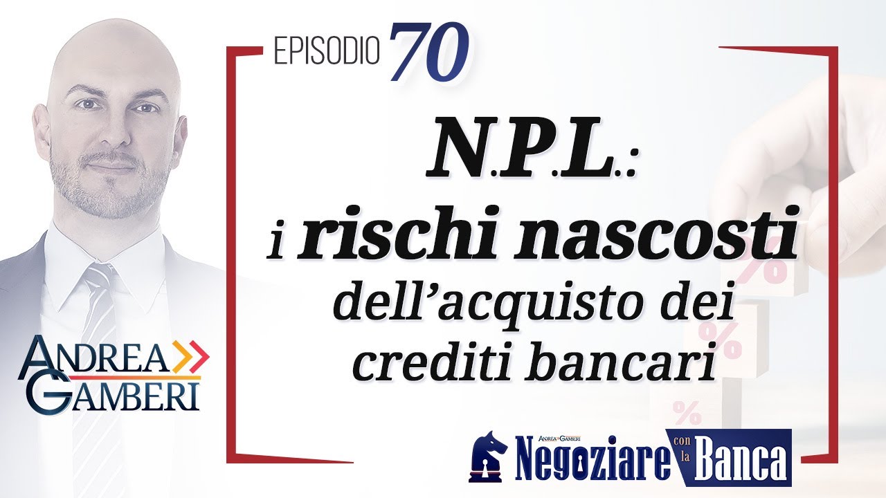Ep.70 - Comprare crediti bancari (NPL): come valutare il rischio?