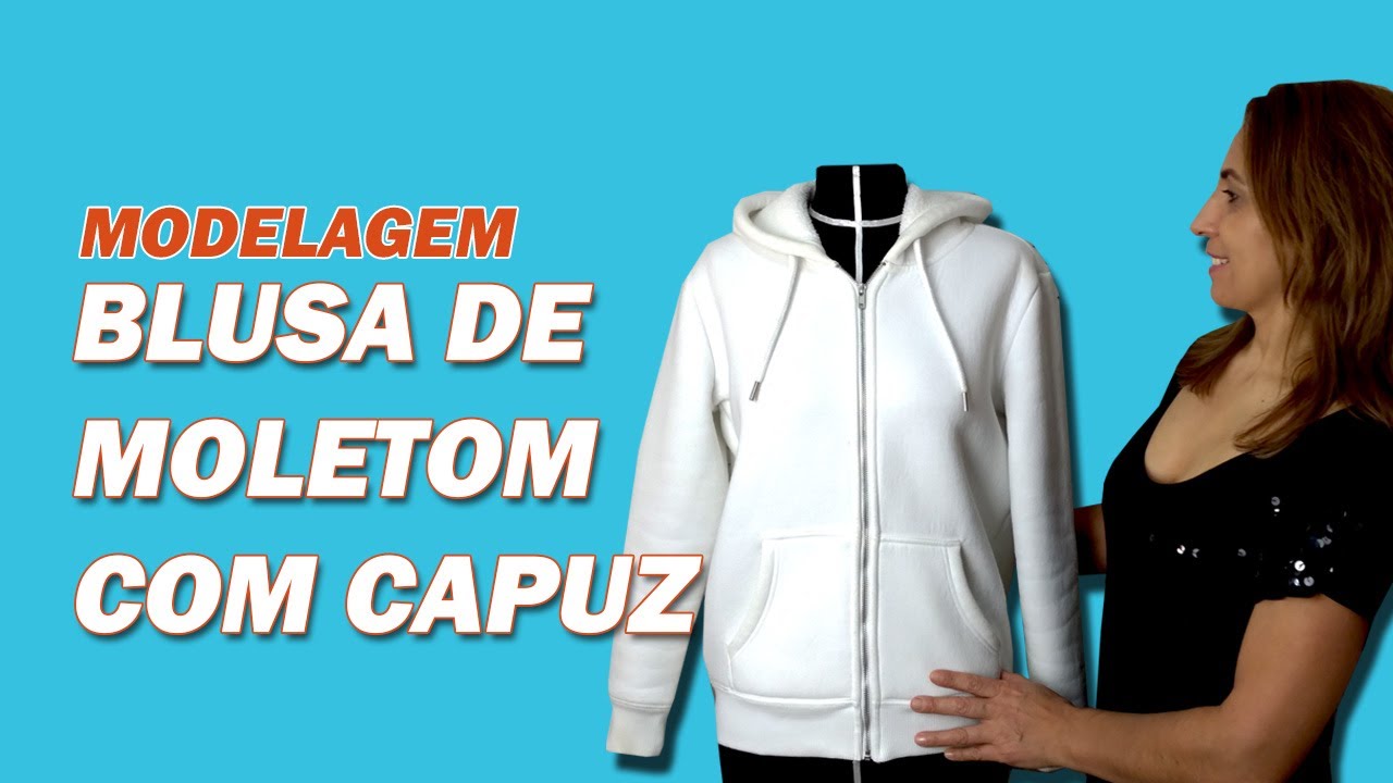 MODELAGEM BLUSA DE MOLETOM COM CAPUZ