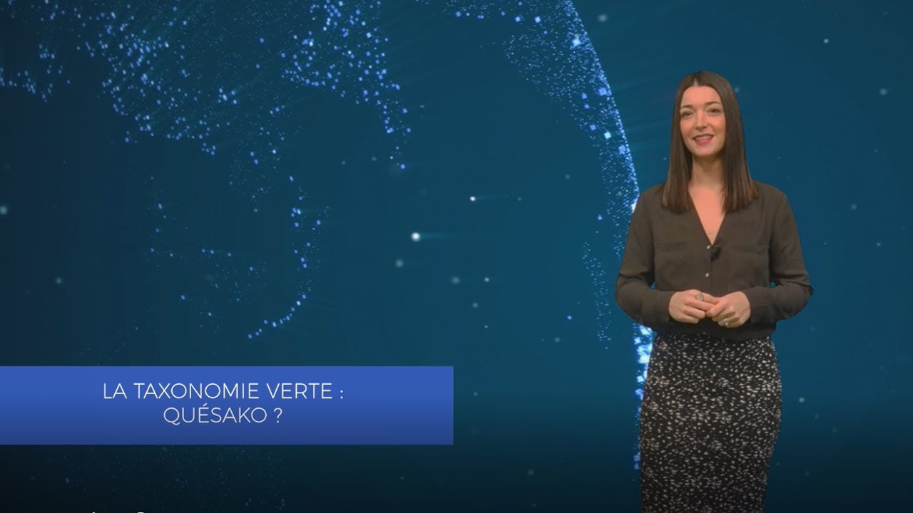Tout savoir sur la taxonomie verte européenne
