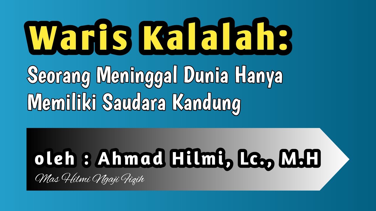 Hukum Waris Kalalah: orang meninggal hanya punya saudara Kandung, fiqih waris