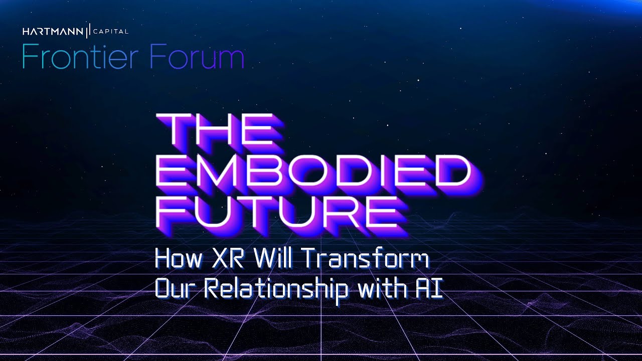 The Embodied Future: How XR Will Transform Our Relationship with AI | Frontier Forum