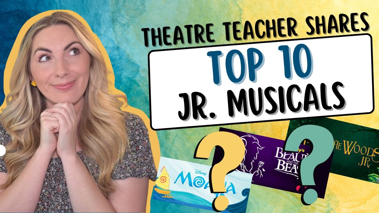 TOP 10 JR MUSICALS FOR MIDDLE SCHOOL | Theatre Teacher Shares Most Produced Shows