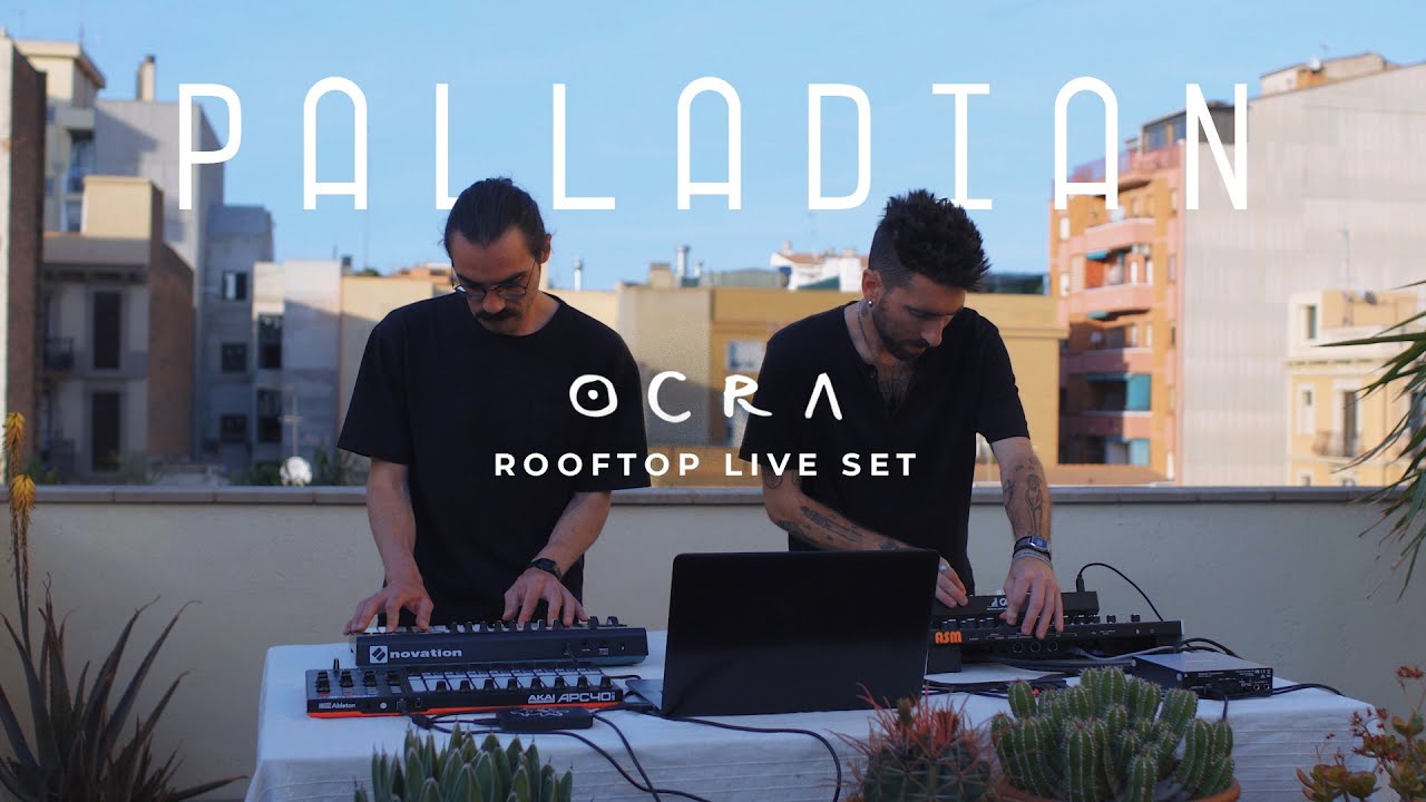 PALLADIAN - 'Ocra' (rooftop live set)