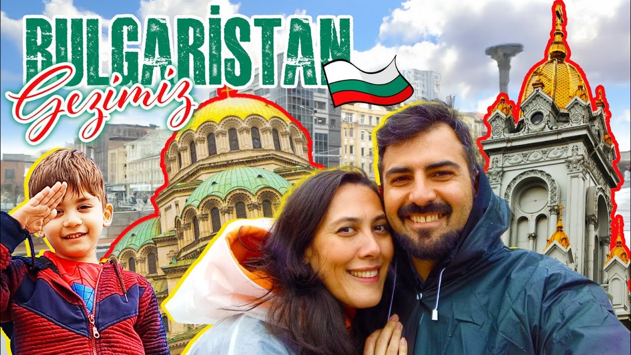 🇧🇬 Bulgaristan Gezimiz
