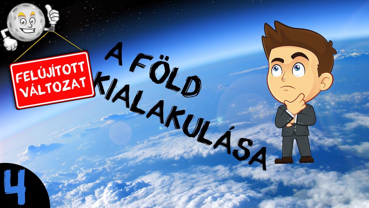 A Föld kialakulása  |  #4  |  ŰRKUTATÁS MAGYARUL