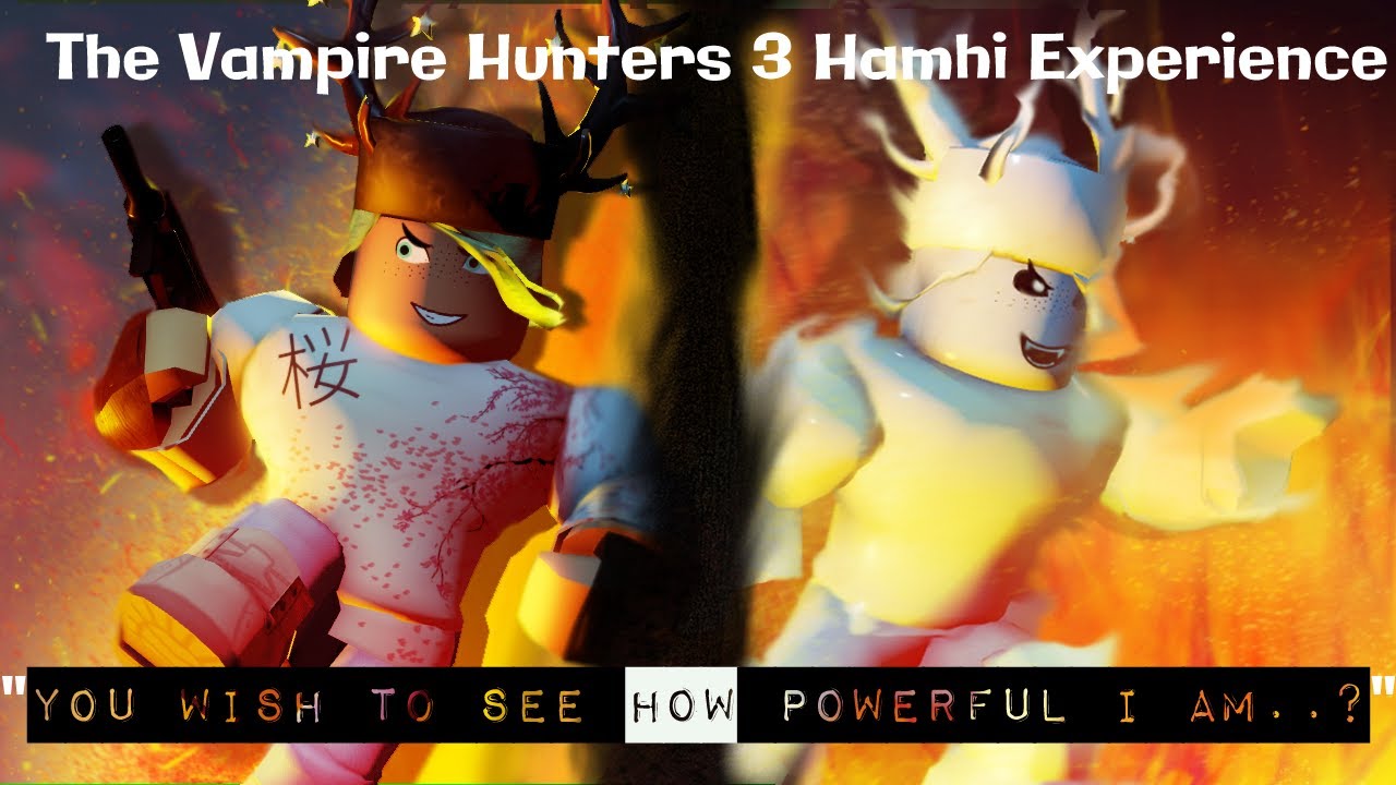 Vampire Hunters 3 : The Hamhi Experience