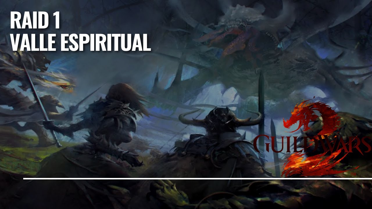 Guild Wars 2 | RAID WING 1 - Guía de Valle espiritual