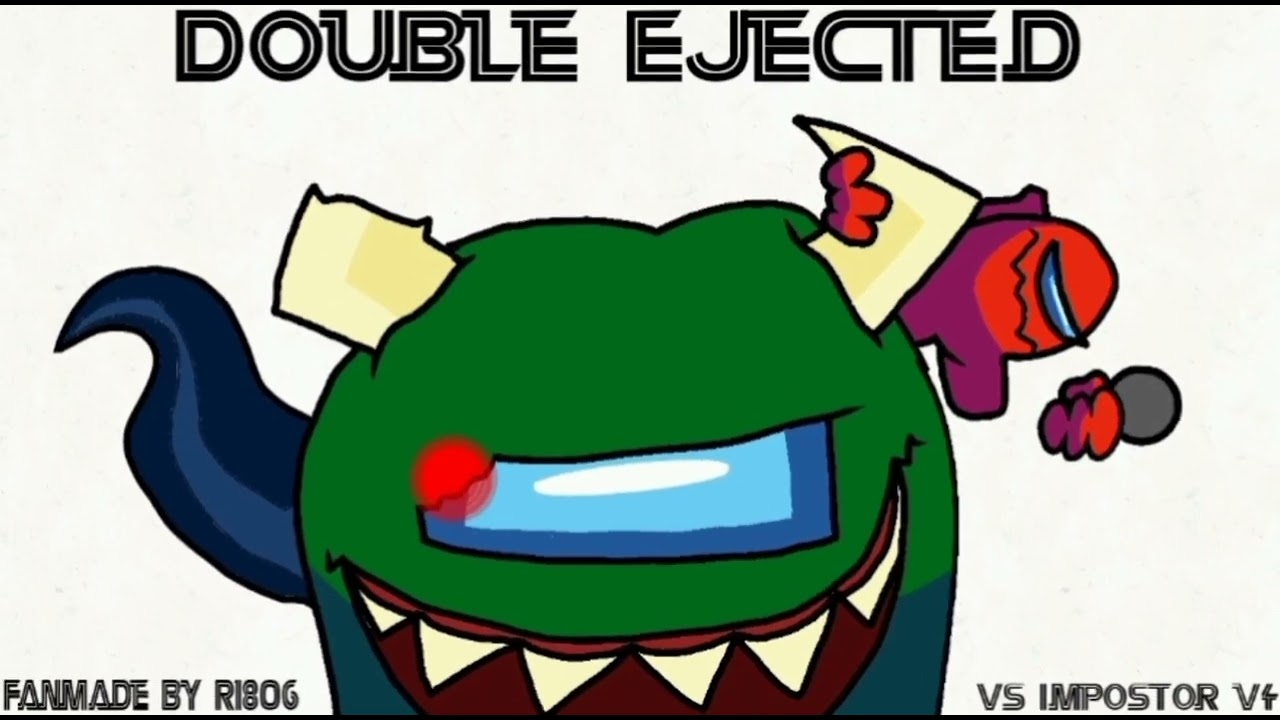 FNF Vs Impostor V4 Double Ejected Fanmade By R1806 (500 Sub Special)